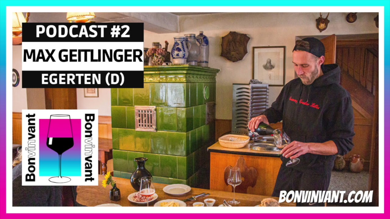 Bonvinvant Podcast 02 – Badischer Landwein mit Max Geitlinger (Hirschen Egerten)