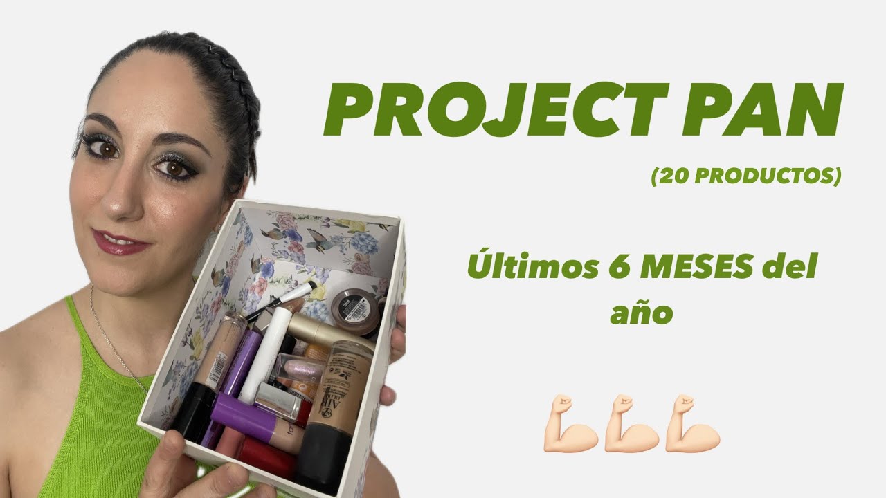 PROJECT PAN de MAQUILLAJE para los últimos 6 MESES del AÑO💃💃 | 20 PRODUCTOS 💪💪