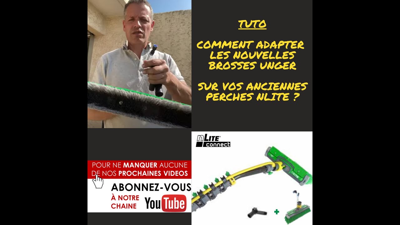 Comment Adapter les nouvelles Brosses Unger aux anciennes perches à eau pure