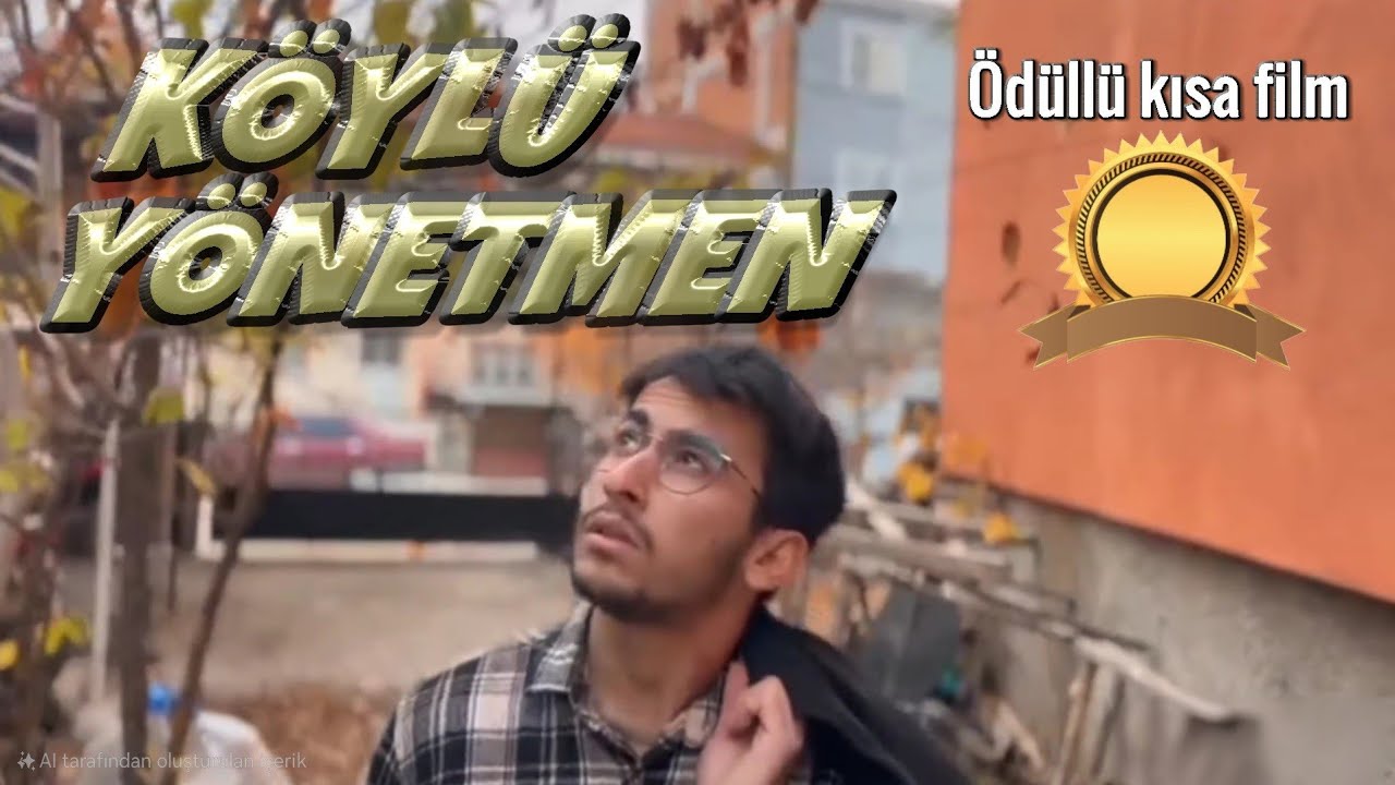 KÖYLÜ YÖNETMEN - KISA FİLM