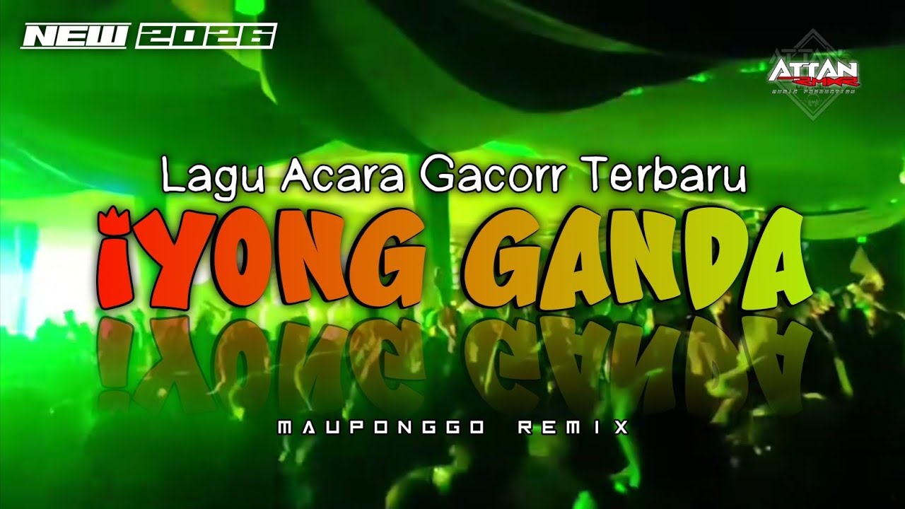 LAGU ACARA GACOR || IYONG GANDA || REMIX TERBARU ATTAN RMXR🌴