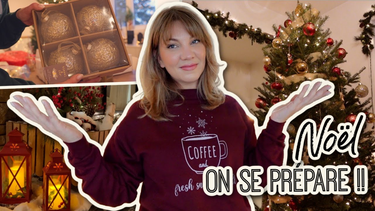 ✨ ON SE PRÉPARE POUR UN NOËL COZY ✨ Décorations, Sapin, Marché de Noël et Premières Neige ❄️🎄