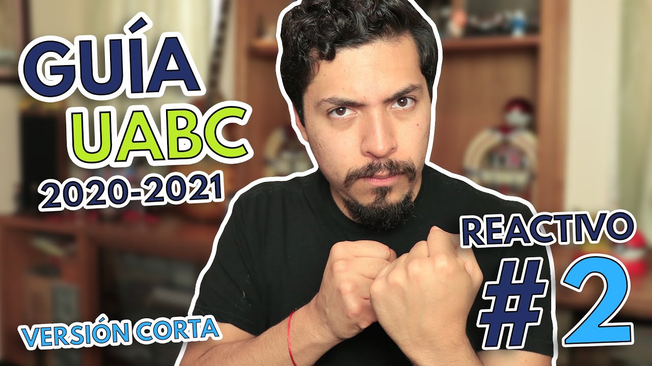 Gu&iacute;a UABC Ejercicio #2 Versi&oacute;n corta | Admisiones UABC