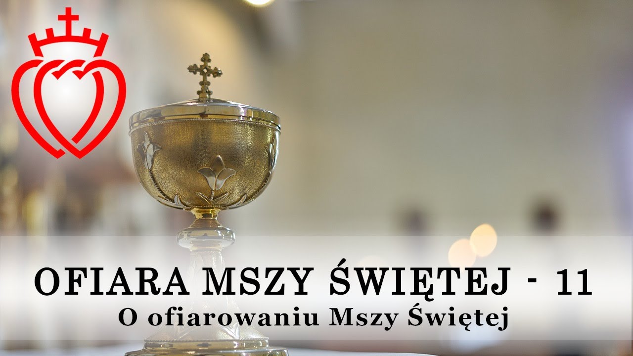 O ofiarowaniu Mszy Świętej