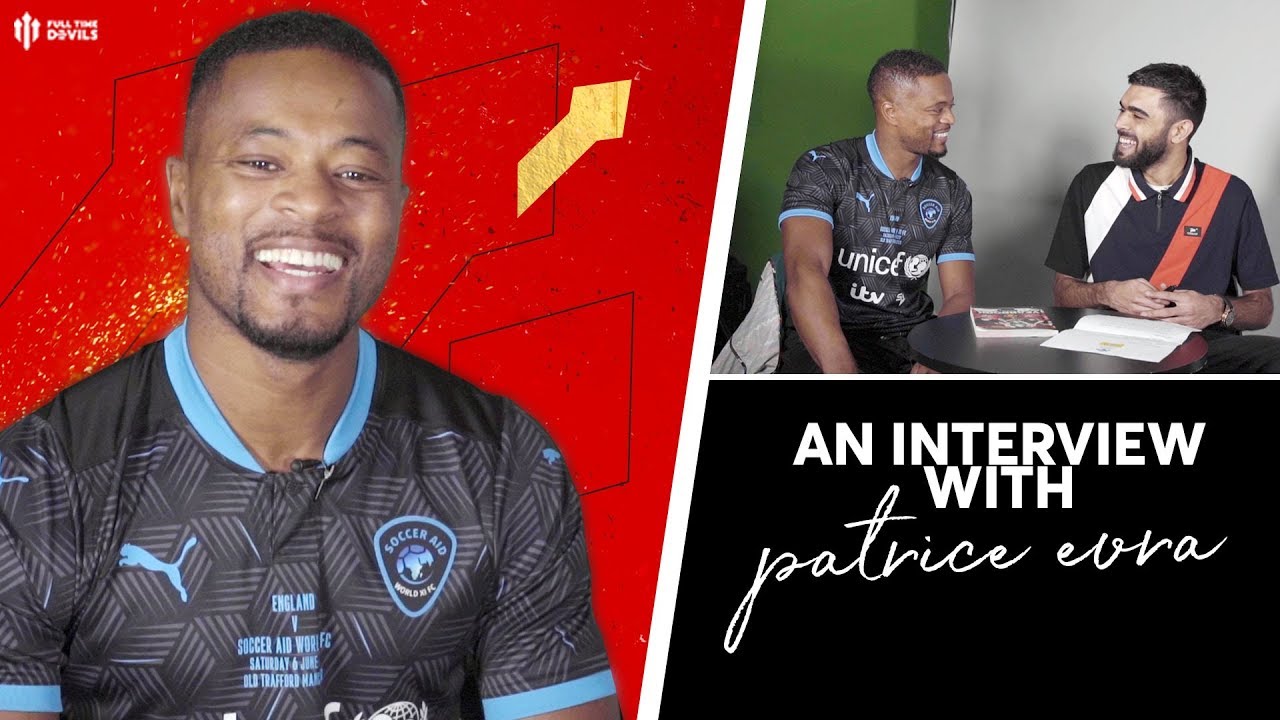 'WHY I LOVE THE FANS' Patrice Evra Interview