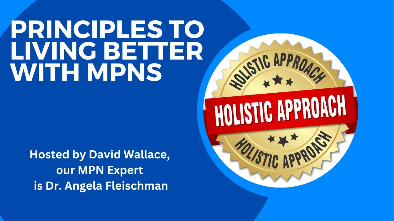 Optimizing MPN Patient Outcomes: The Holistic Approach to Wellness