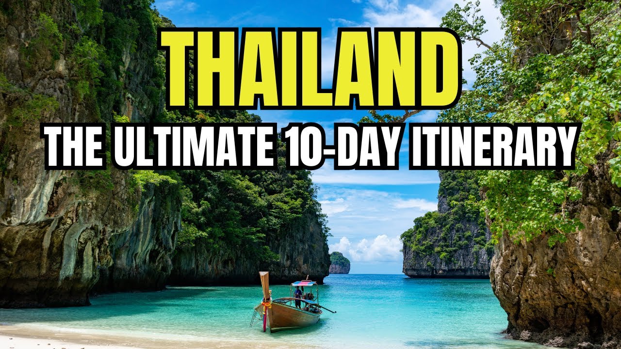 The ULTIMATE THAILAND ITINERARY 🇹🇭 | 10-Day Travel Guide