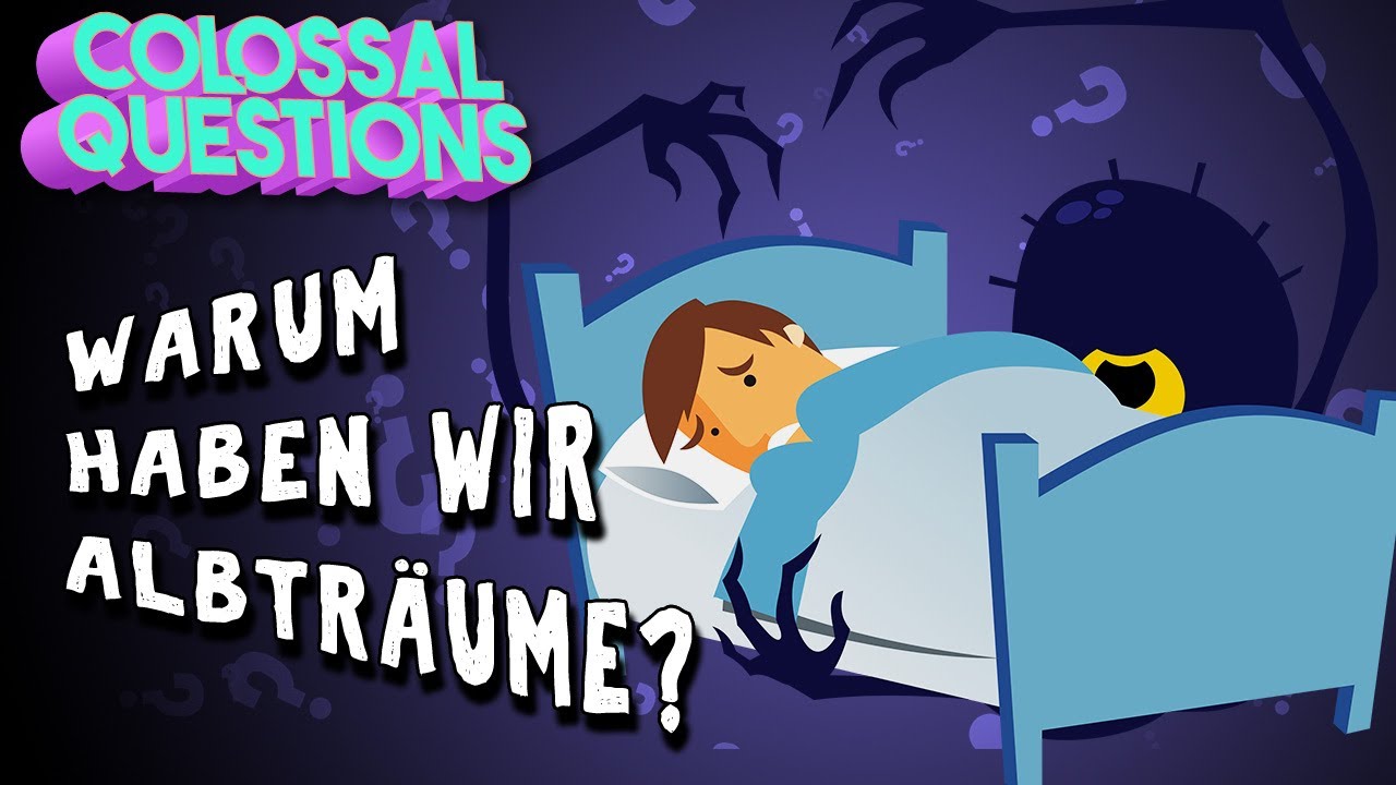 Warum haben wir Albtr&auml;ume? | GIGANTISCHE FRAGEN