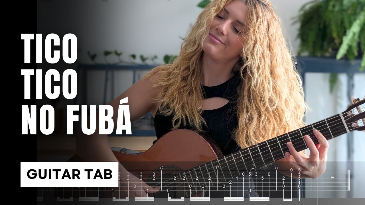 Tico Tico No Fuba - Classical Guitar with TAB