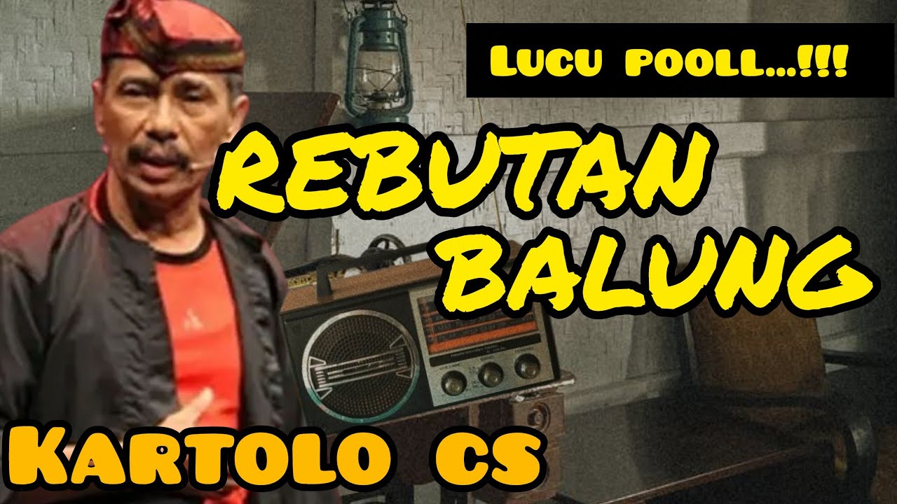 🎧REBUTAN BALUNG &ndash; Kartolo CS | Ludruk Jula Juli Jawa Timur | Komedi Tradisional Jawa