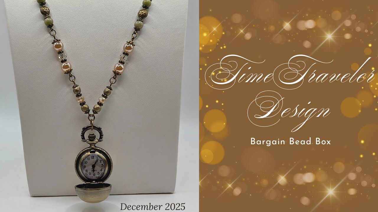 December Bargain Bead Box I Time Traveler Design I Easy Connecting Project