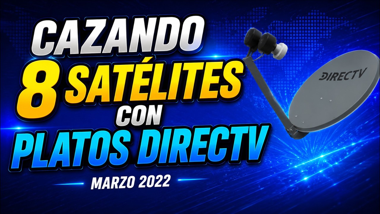 CANALES FTA DE 8 CONOCIDOS SATELITES (14 MARZO 2022)