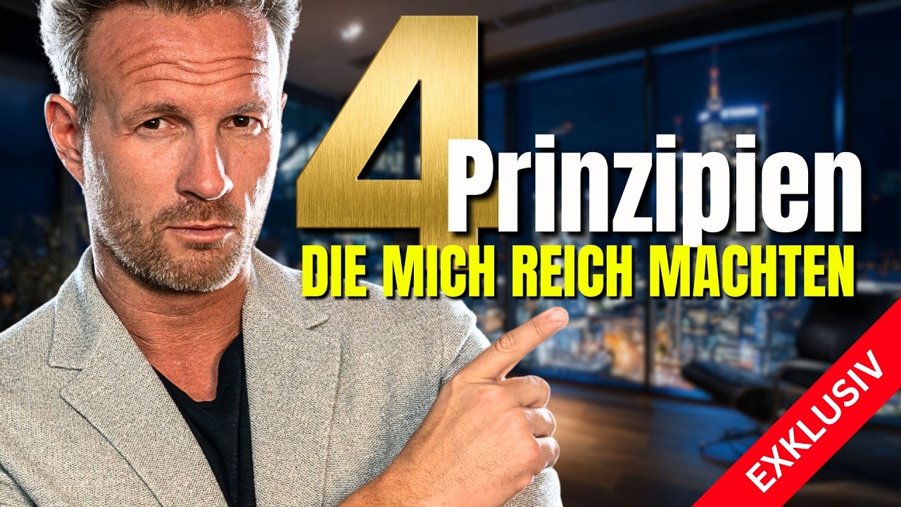 Die 4 Prinzipien, die mich reich gemacht haben
