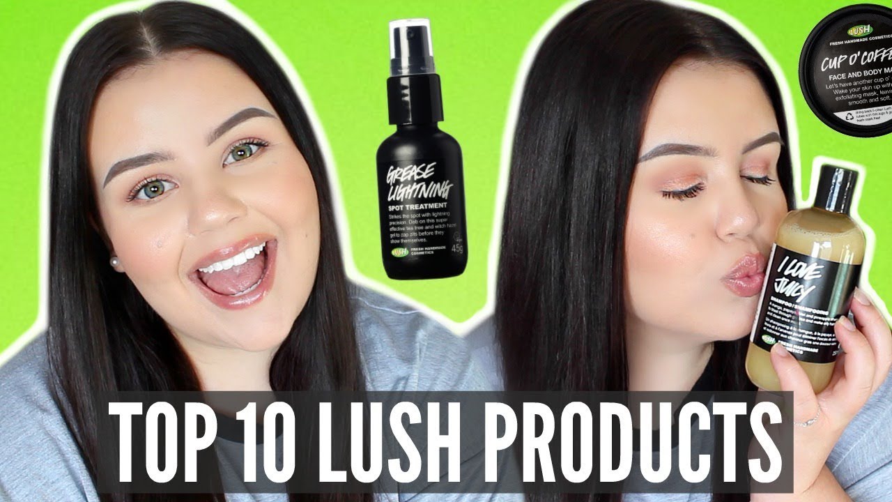 TOP 10 PRODUCTS FROM LUSH | No Bath Products!