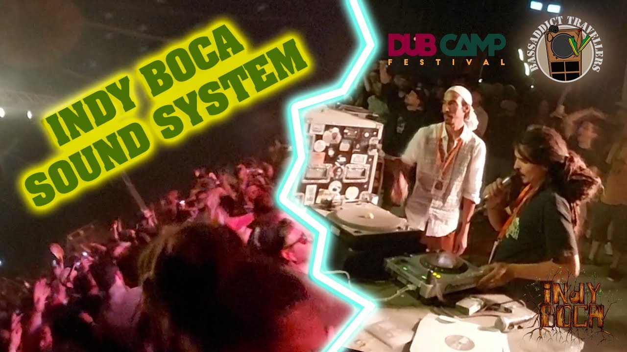 Indy Boca Sound System smashing di Dub Camp 23