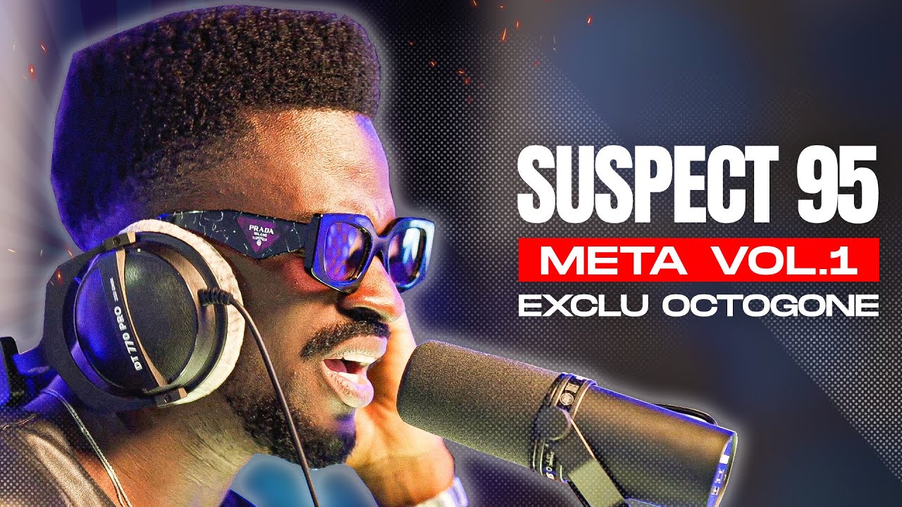 SUSPECT 95 - META VOL.1 (Freestyle Exclu OCTOGONE)