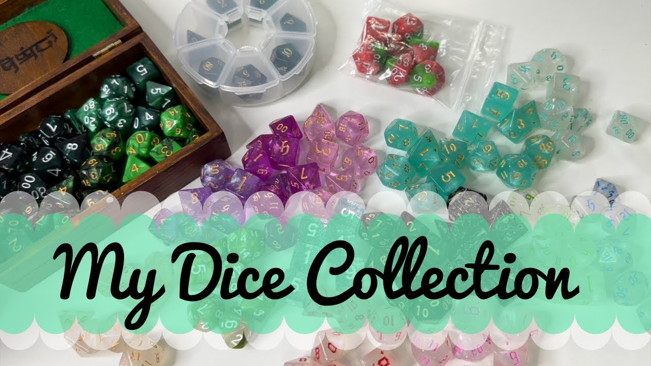 Sharing & Organising My Dice Collection