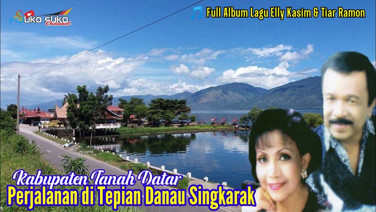 Perjalanan di Danau Singkarak || Full Album Elly Kasim dan Tiar Ramon