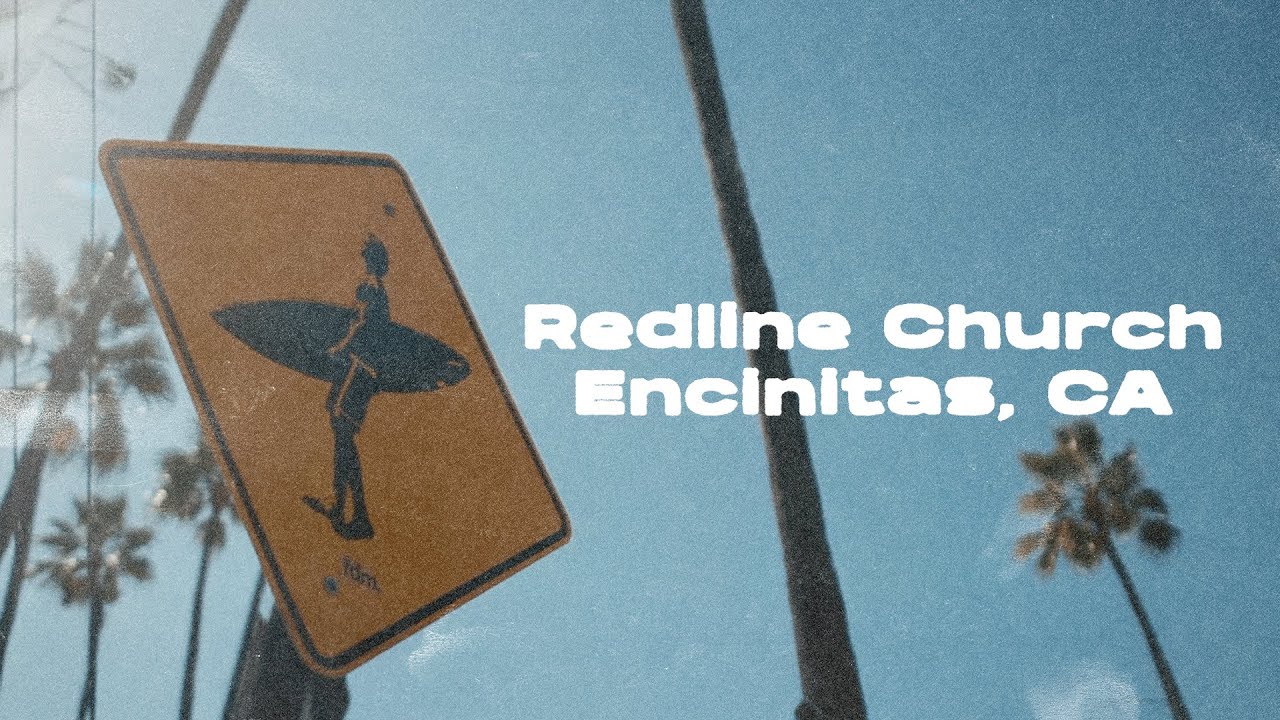 Church Planting Support: Redline Church - Encinitas, CA