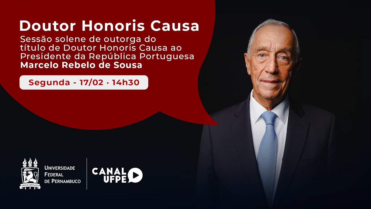 Título Doutor Honoris Causa Pres. da República Portuguesa Marcelo Rebelo de Sousa I Transmissão UFPE