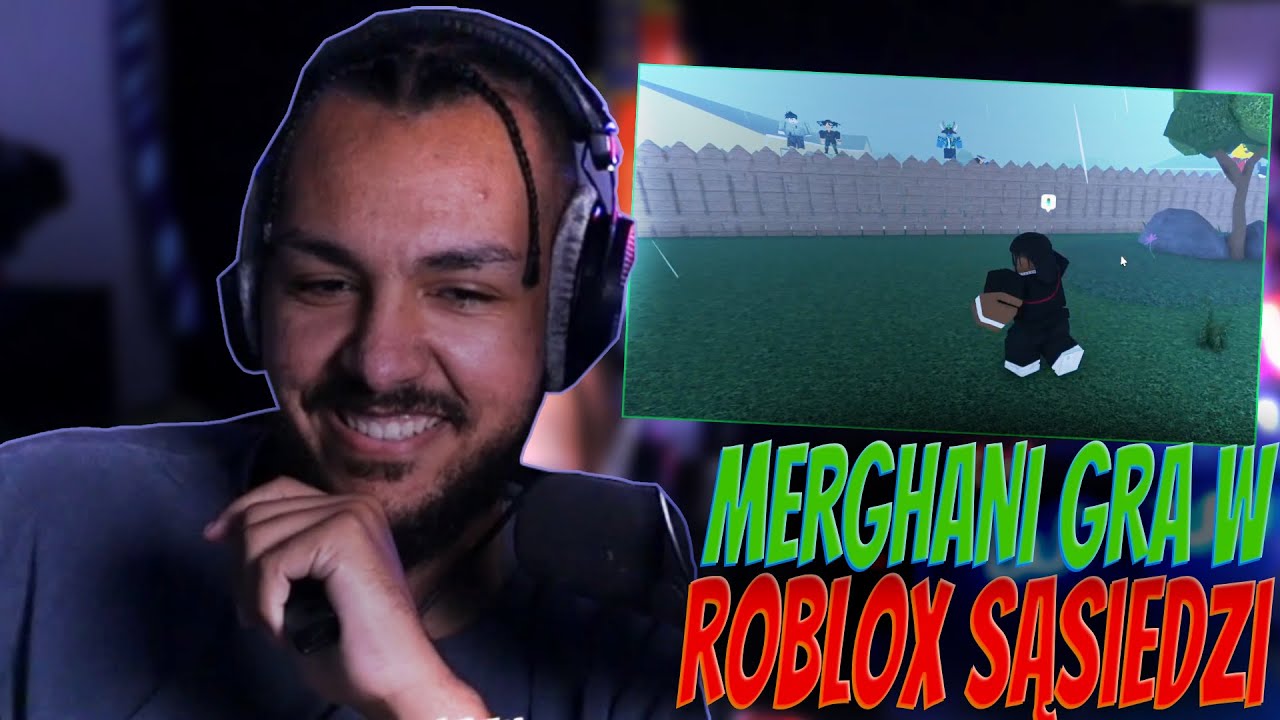 MERGHANI GRA W ROBLOX SĄSIEDZI