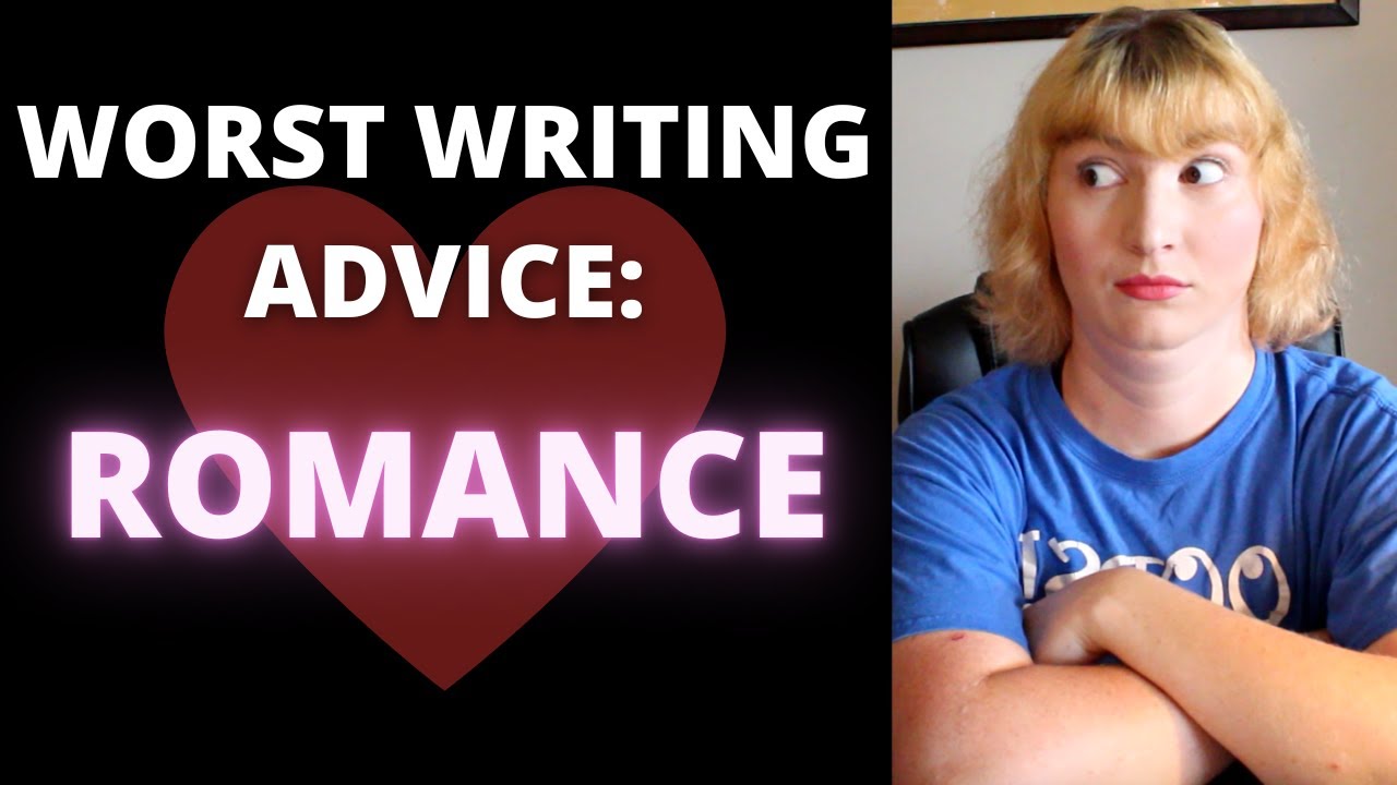 The WORST Writing Advice for Romance, Romantic Subplots & Love Interests
