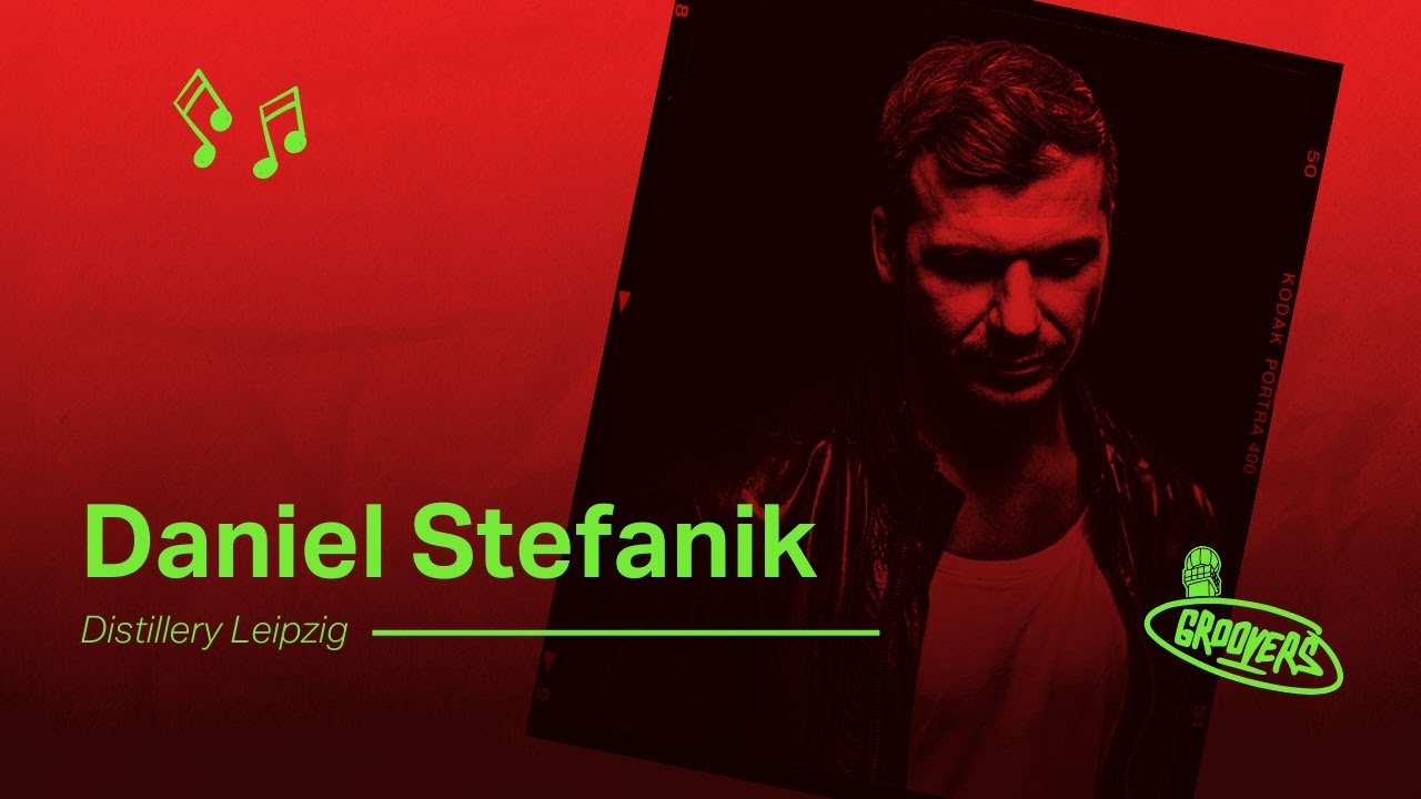 Daniel Stefanik // Distillery Leipzig | GROOVERS Tower Stream | 08-25