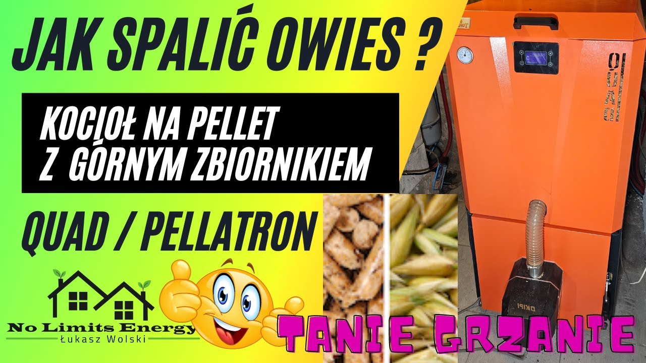 Jak spalić owies?🔥 Poradnik🌟W kotle na PELLET QUAD / PELLLATRON z Palnikiem KIPI 🔥 -No Limits Energy