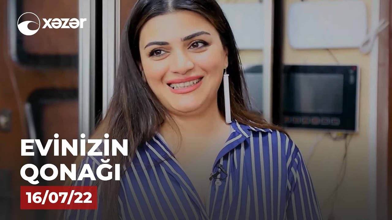 Evinizin Qonağı - Aytac Bərdəli 16.07.2022
