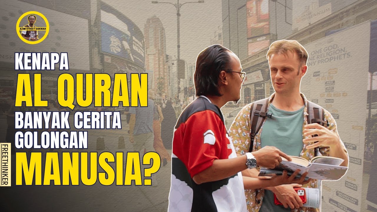 Kenapa Al Quran banyak cerita golongan manusia? | Azim & Freethinker | Street Dakwah #god #fyp