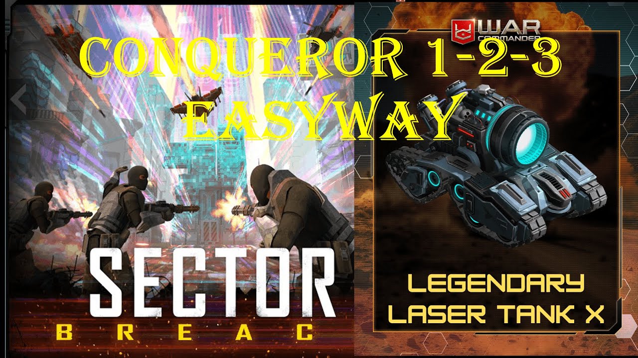 Военный Командир; [легендарный лазерный танк] ПРОРЫВ СЕКТОРА/ ЗАВОЕВАТЕЛЬ 1-2-3/ ЛЕГКИЙ ПУТЬ/