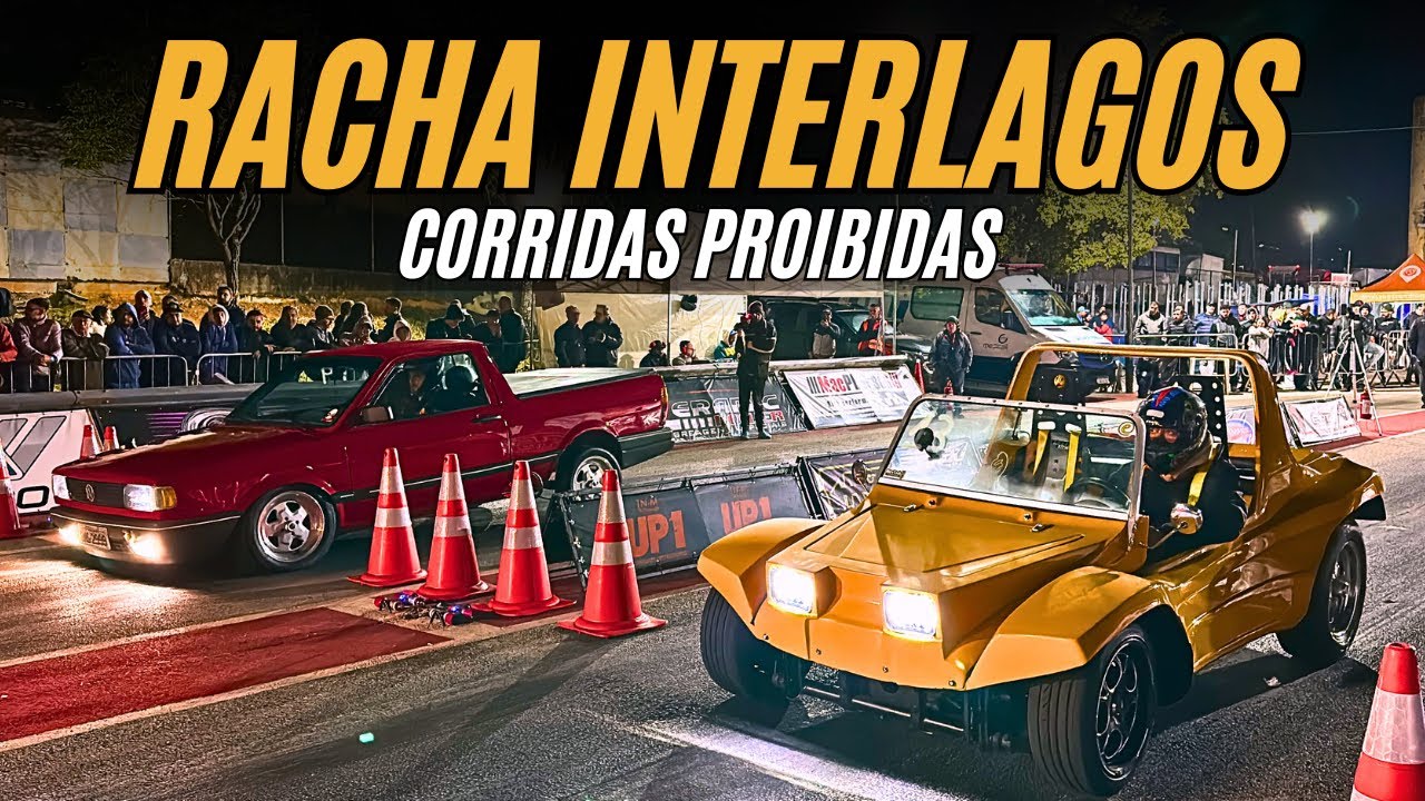 RACHA INTERLAGOS - CORRIDAS PROIBIDAS - QUARTA FEIRA