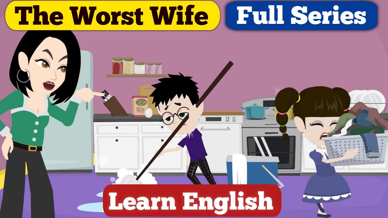 The Worst Wife Full Series | English Story With Subtitle | Animated Stories | Learn English