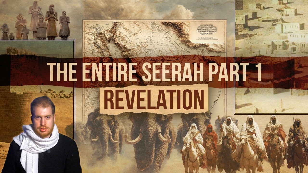The Entire Seerah - Part 1 | Revelation