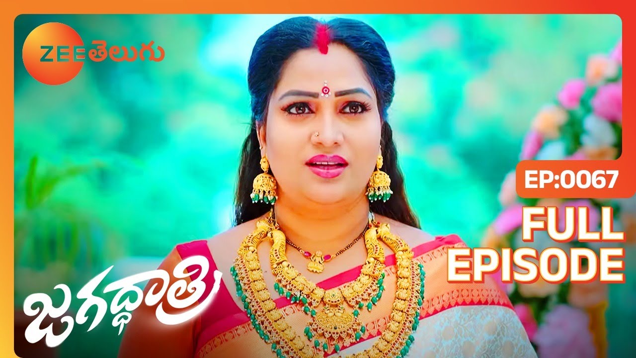 పోరాటం కుటుంబంతో చేయాలంటే | Jagadhatri | Full Ep 67 | Zee Telugu | 06 Nov 2023