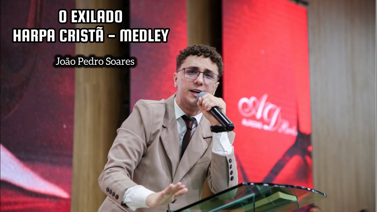 João Pedro Soares - Medley Exilado - Harpa Cristã - AD. Brás Alagoas 