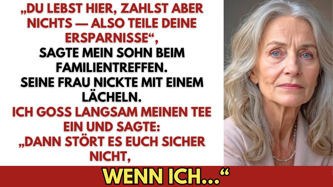 Bei einem Familientreffen verlangten mein Sohn und seine Frau die Hälfte meiner Ersparnisse