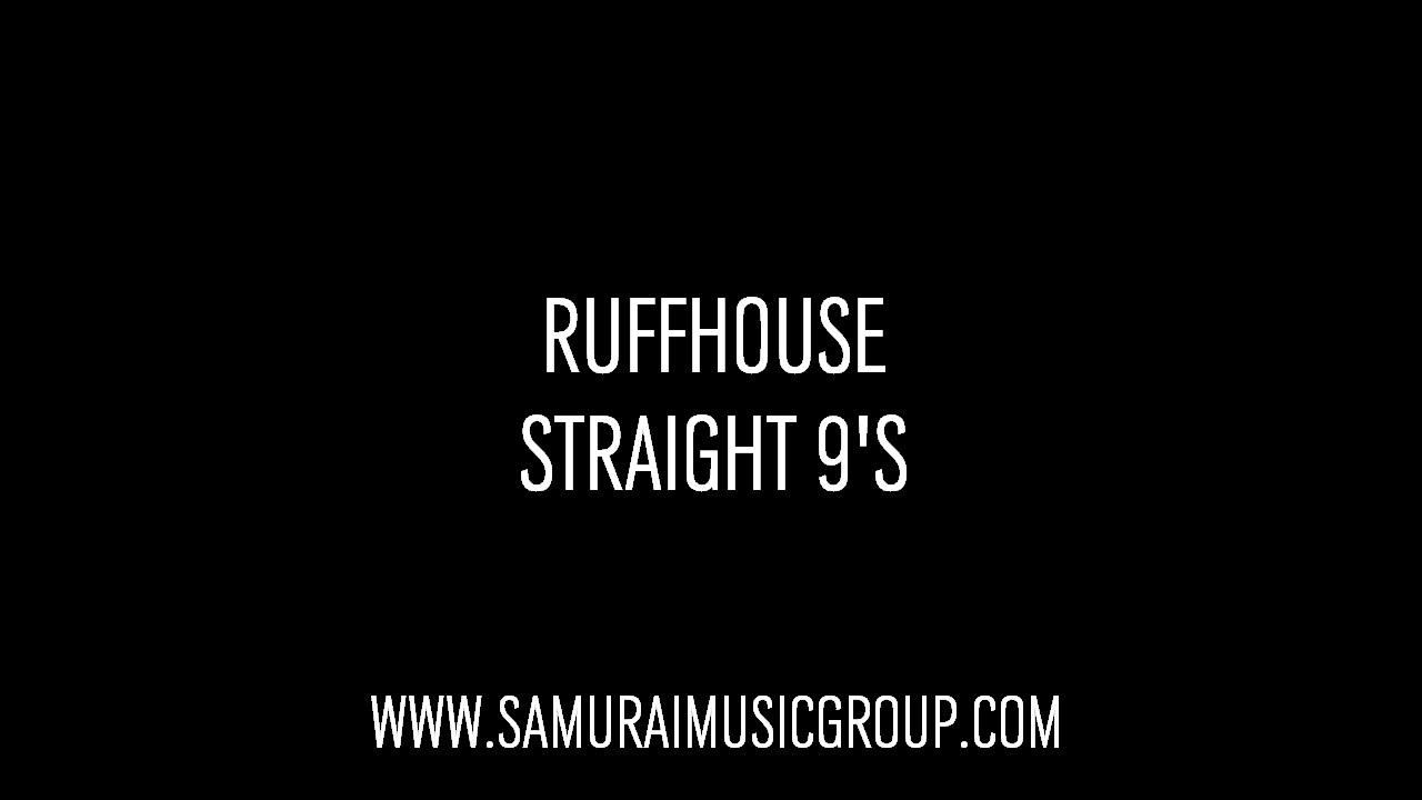 Ruffhouse - Straight 9's