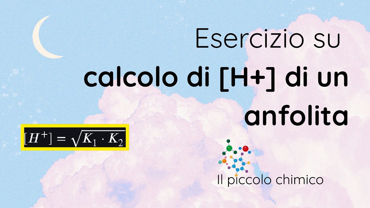 Come calcolare [H+] di un anfolita (ione bicarbonato) - Esercizi di Chimica Analitica 🧪