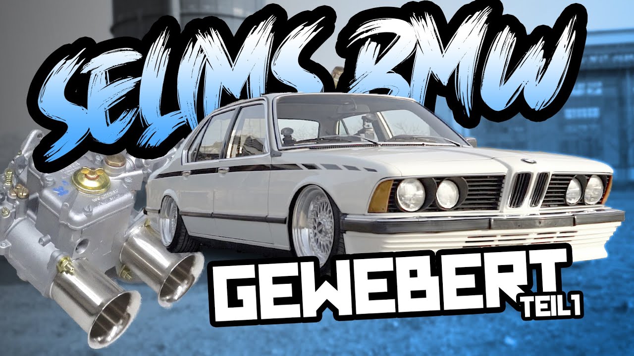 Selims 7er BMW auf Luft - Jetzt wird geWEBERt! - Teil 1 - | Philipp Kaess |
