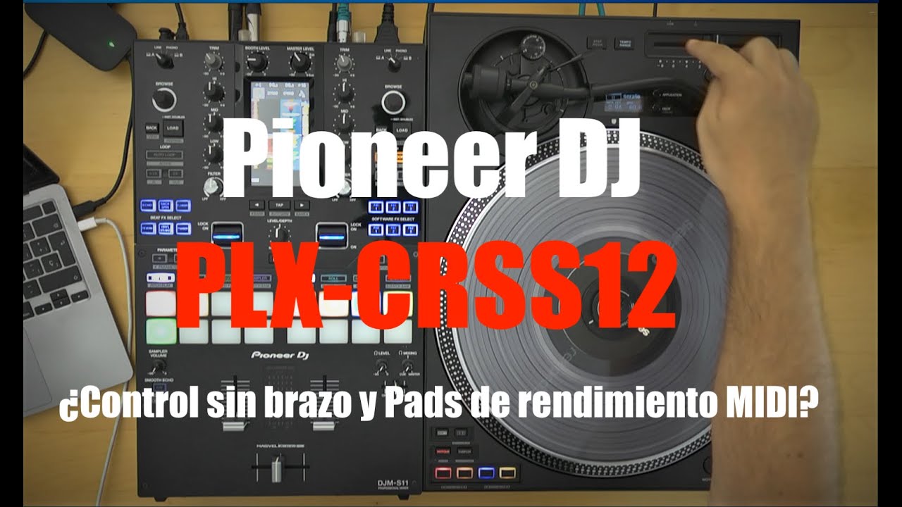 Pioneer DJ PLX-CRSS12 &iquest;Giradiscos digital-anal&oacute;gico, control sin brazo y pads de rendimiento MIDI?