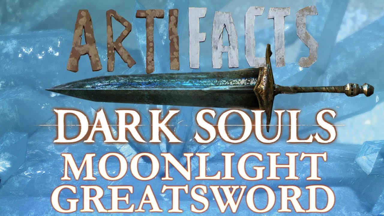 MOONLIGHT GREATSWORD (DARK SOULS) || artiFACTS