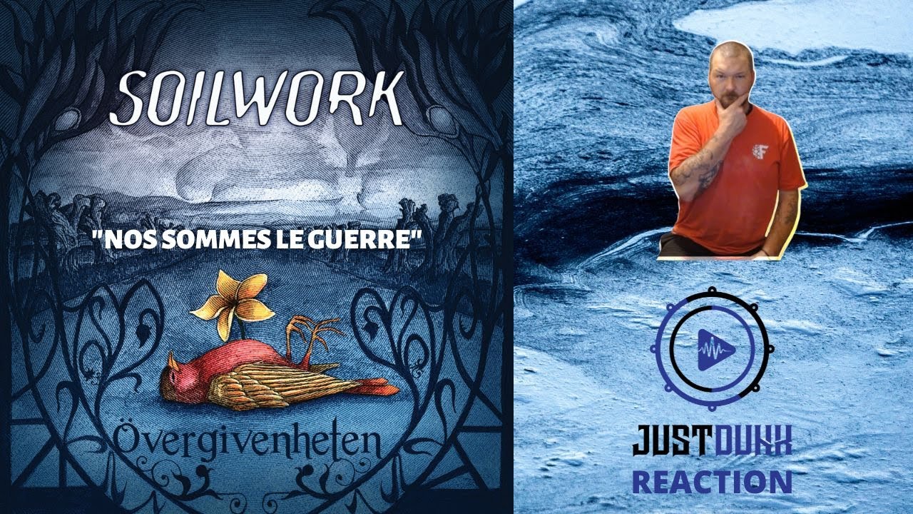JustDunk Reacts To Soilwork - Nos Sommes la Guerre