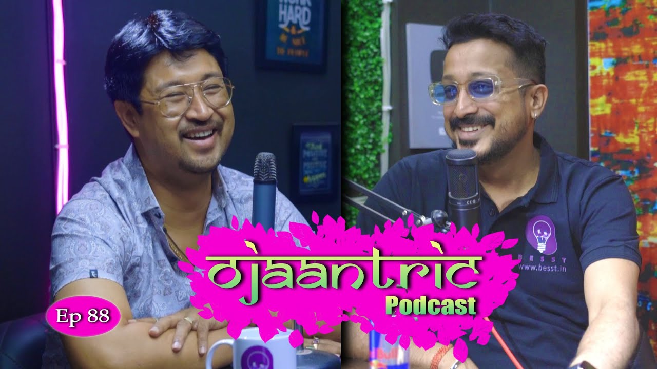 Ojaantric || Assamese Podcast ft. Akashdeep Deka || Ep.88