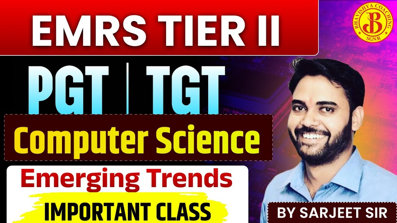 EMRS TIER-II | PGT & TGT | Computer Science | Emerging Trends | Important Class | Sarjeet Sir