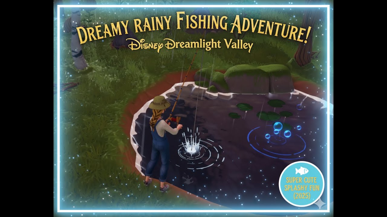 Dreamy Rainy Fishing Adventure | Disney Dreamlight Valley - Super Cute Splashy Fun (2025)