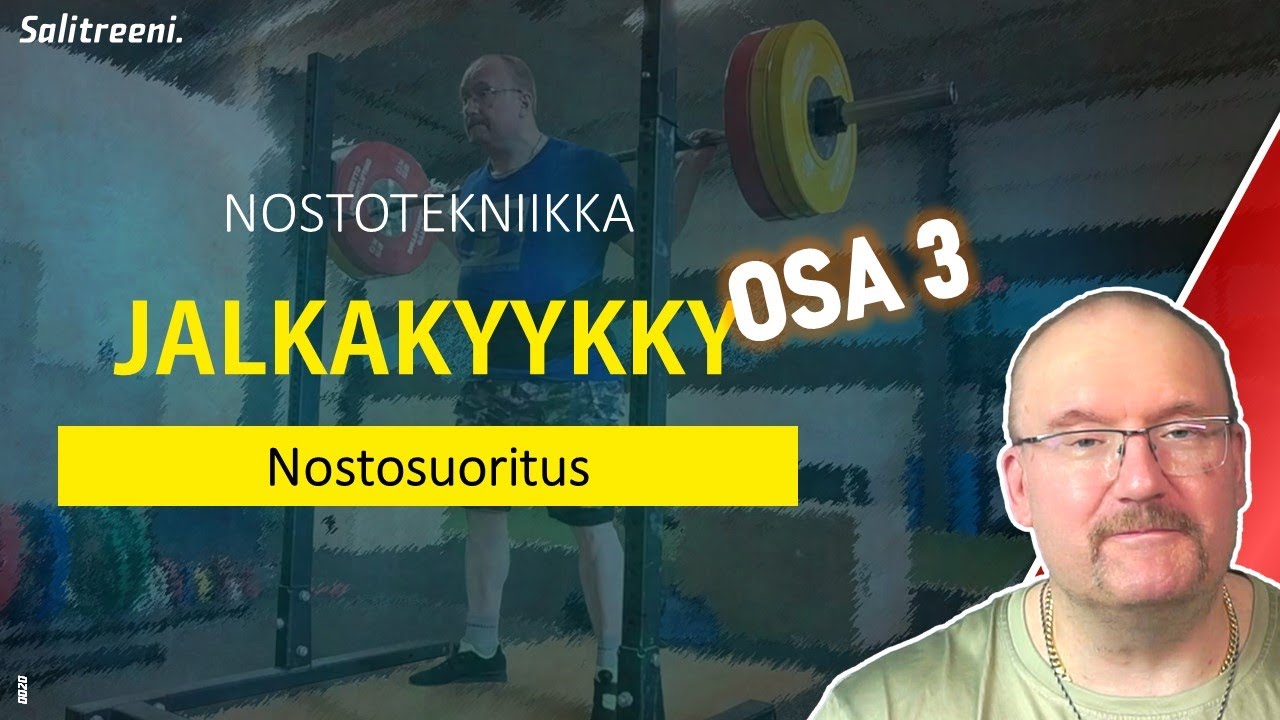 Nostotekniikka : Jalkakyykyn nostosuoritus