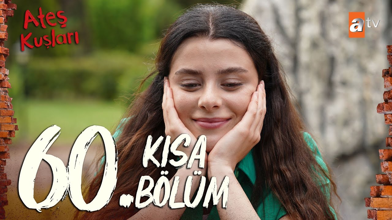 Ateş Kuşları 60. Bölüm | Kısa Bölümler