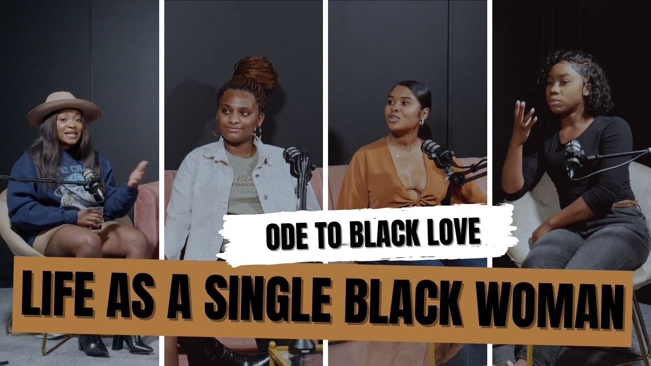 Single Black Women Share Their Experience Dating in 2021!!! | Ode to Black Love Podcast |
