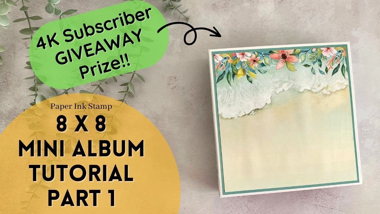 Making a 8x8 Mini Album + 4K Subscriber Giveaway!! // (PART 1) // Paper Ink Stamp
